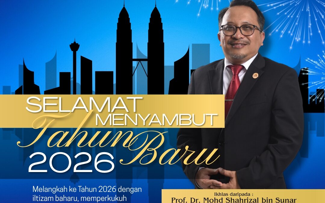 Amanat Tahun Baru 2026 – Prof. Dr. Mohd Shahrizal Sunar, Dekan SPACE UTM