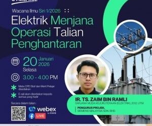 WACANA ILMU BERSAMA ALUMNI SIRI 1/2026 : ELEKTRIK MENJANA OPERASI TALIAN PENGHANTARAN