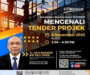WACANA ILMU BERSAMA ALUMNI SIRI 10/2025 : MENGENALI TENDER PROJEK